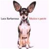 LUCA BARBAROSSA - MUSICA E PAROLE