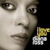 DIANA ROSS - I LOVE YOU