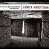 JANE'S ADDICTION - UP FROM THE CATACOMBS - THE BEST OF