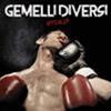 GEMELLI DIVERSI - UPPERCUT