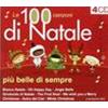 ARTISTI VARI - LE 100 CANZONI DI NATALE PIÙ BELLE DI SEMPRE - 4 CD