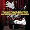 SMASH MOUTH - MAGIC