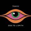 TRAVIS - ODE TO J. SMITH