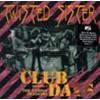 TWISTED SISTER - CLUB DAZA - VOLUME 1 - THE STUDIO SESSION