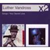 LUTHER VANDROSS - X2 - SONGS / YOUR SECRET LOVE