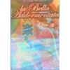 LA BELLA ADDORMENTATA - "LE FIABE PIÙ BELLE"