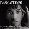 IVAN CATTANEO - A QUALCUNO PIACE IVAN! - 75-77-79 I SUOI PRIMI 3 ALBUM - 3 CD