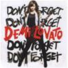 DEMI LOVATO - DON'T FORGET