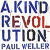 PAUL WELLER - A KIND OF REVOLUTION
