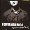 POWERMAN 5000 - DESTROY WHAT YOU ENJOY