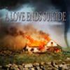 A LOVE ENDS SUICIDE - IN THE DISASTER