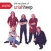URIAH HEEP - PLAYLIST: THE VERY BEST OF URIAH HEEP