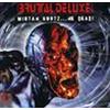 BRUTAL DELUXE - MISTAH KURTS... HE DEAD!