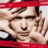 MICHAEL BUBLÈ - CRAZY LOVE - CD + DVD