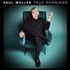 PAUL WELLER - TRUE MEANINGS