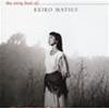 KEIKO MATSUI - THE VERY BEST OF