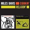MILES DAVIS - COOKIN' WITH THE MILES DAVIS QUINTET / RELAXIN' WITH THE MILES DAVIS QUINTET - 2 LP ON 1 CD