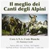 CORO A.N.A. COSTE BIANCHE - IL MEGLIO DEI CANTI DEGLI ALPINI