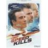 SPEED KILLS