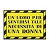 GADGETS - METAL CARTOLINE - MESSAGGIO BOMBA - "UN UOMO PER SENTIRSI TALE.."