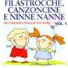 ARTISTI VARI - FILASTROCCHE, CANZONCINE E NINNE NANNE - VOL. 1