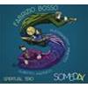 FABRIZIO BOSSO/ALESSANDRO MINETTO/ALBERTO MARSICO "SPIRITUAL TRIO" - SOMEDAY