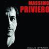 MASSIMO PRIVIERO - SULLA STRADA