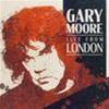 GARY MOORE - LIVE FROM LONDON