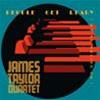 JAMES TAYLOR QUARTET - PEOPLE GET READY (WE 'RE MOVING ON)