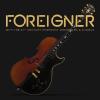 FOREIGNER - FOREIGNER WITH THE 21TH CENTURY SYMPHONY ORCHESTRA & CHORUS