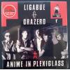 LIGABUE & ORAZERO - ANIME IN PLEXIGLASS - 7" (RSD 2014)