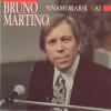 BRUNO MARTINO - INNAMORARSI MAI