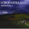 I CRODAIOLI DI BEPI DE MARZI - ANTOLOGIA 1