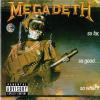 MEGADETH - SO FAR, SO GOOD... SO WHAT!