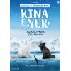 KINA E YUK - ALLA SCOPERTA DEL MONDO