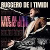 RUGGERO DE I TIMIDI - LIVE AL LIVE MUSIC CLUB