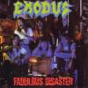 EXODUS - FABULOUS DISASTER