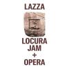 LAZZA - LOCURA JAM + OPERA - 2 CD