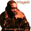 D'ANGELO - BROWN SUGAR