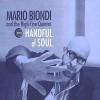MARIO BIONDI - AND THE HIGH FIVE QUINTET - HANDFUL OF SOUL