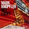MARK KNOPFLER - GET LUCKY