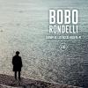 BOBO RONDELLI - CIAMPI VE LO FACCIO VEDERE IO - LIVE - CD