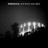 BELLADONNA - AND THERE WAS LIGHT - CD