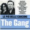 THE GANG - LE PIÙ BELLE CANZONI THE GANG - CD